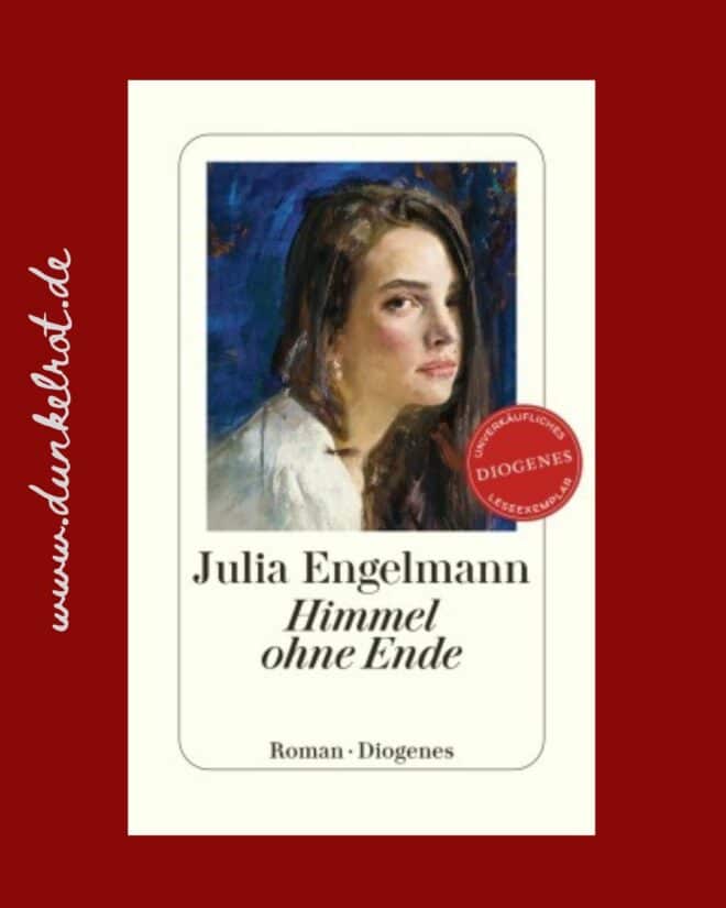 Rezension Himmel ohne Ende von Julia Engelmann. Rezi auf dunkelrot.de. Das Cover zeigt eine illustrierte junge Frau