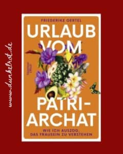 Urlaub vom Patriachat. Das Cover ist illustriert.