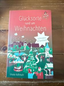 Glücksorte rund um Weihnachten von Ursula Kollritsch Rezi auf dunkelrot.de