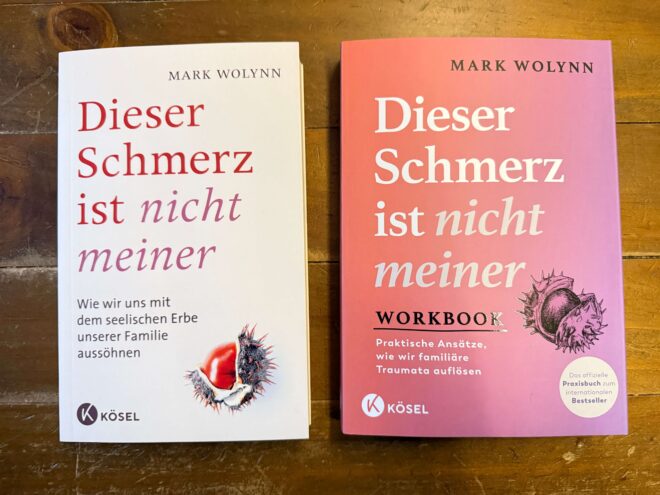 Dieser Schmerz ist nicht meiner und das Workbook von Mark Wolynn Rezi auf dunkelrot.de
