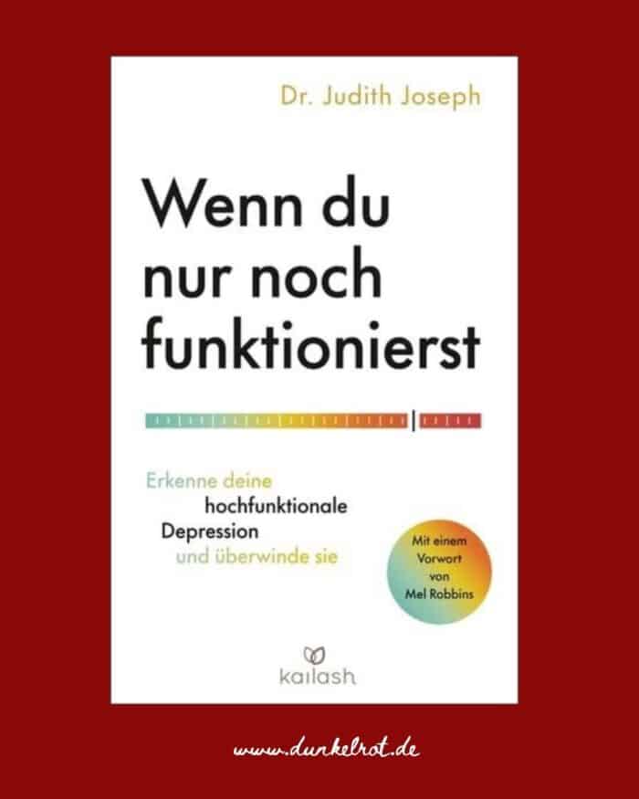 Wenn du nur noch funktionierst von Dr. Judith Joseph Rezi auf dunkelrot.de
