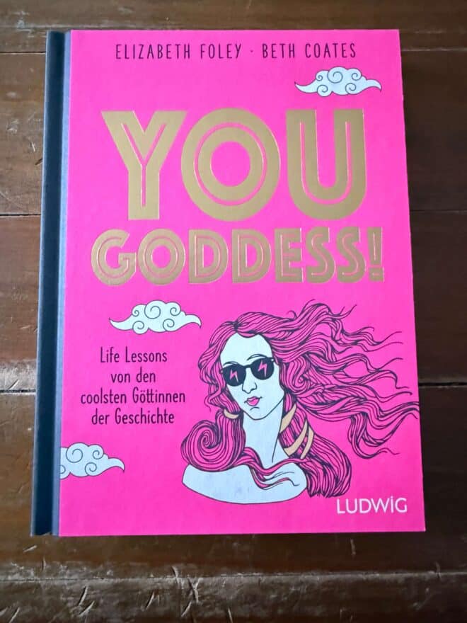You Goddess von Elizabeth Foley und Beth Coates Rezi auf dunkelrot.de