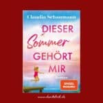 Dieser Sommer gehört mir von Claudia Schaumann Fotocredit Amazon Gastbeitrag von @Dalslandliebe