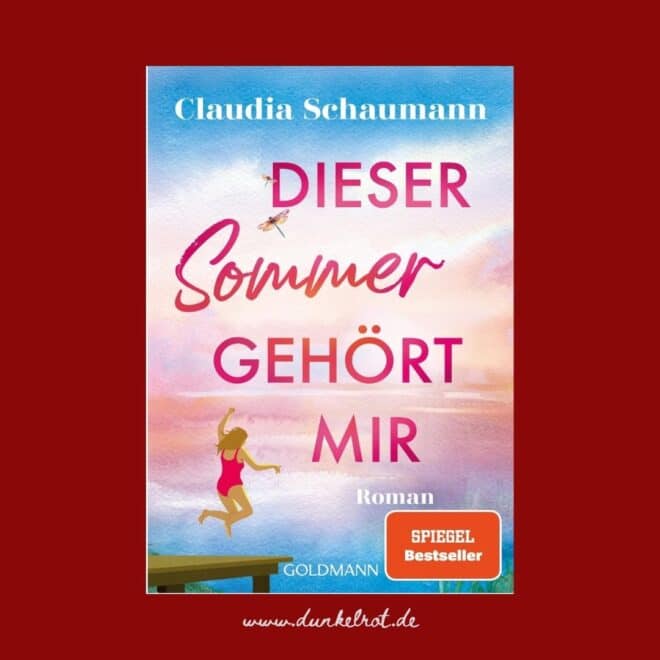 Dieser Sommer gehört mir von Claudia Schaumann Fotocredit Amazon Gastbeitrag von @Dalslandliebe