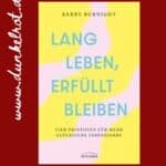 Lang leben erfüllt bleiben Rezension: Cover des Buchs von Kerry Burnight