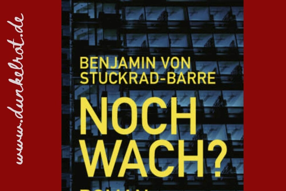 Noch wach Rezension: Cover des Romans von Benjamin von Stuckrad-Barre