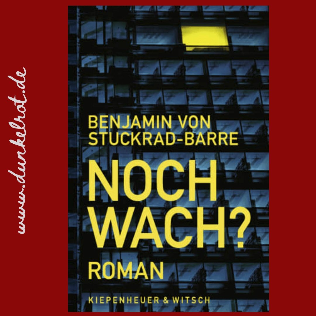 Noch wach Rezension: Cover des Romans von Benjamin von Stuckrad-Barre