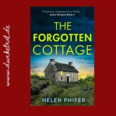 The Forgotten Cottage Rezension: Cover des Romans von Helen Phifer