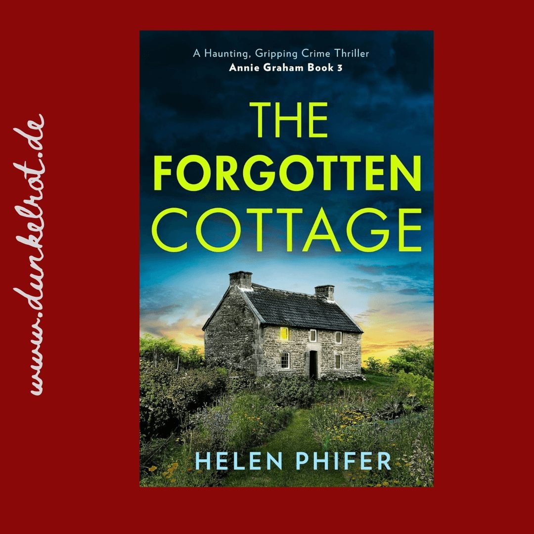 The Forgotten Cottage Rezension: Cover des Romans von Helen Phifer
