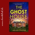The Ghost House Rezension: Cover des Romans von Helen Phifer