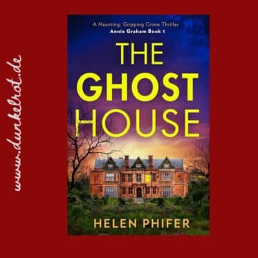 The Ghost House Rezension: Cover des Romans von Helen Phifer