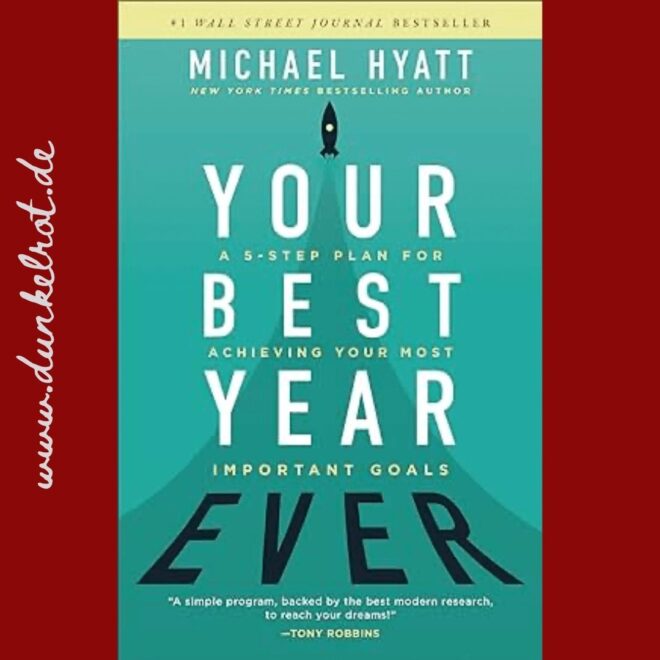 Your Best Year Ever Rezension: Cover des Buchs von Michael Hyatt