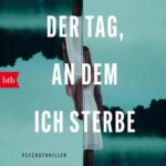 Der Tag, an dem ich sterbe von Federico Axat: Buchcover