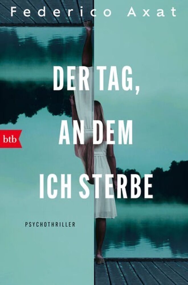 Der Tag, an dem ich sterbe von Federico Axat: Buchcover
