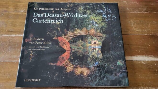 Das Dessau-Wörlitzer Gartenreich von Peter Kühn: Bildband aus dem Hinstorff Verlag