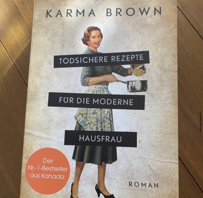 REZENSION: Todsichere Rezepte für die moderne Hausfrau 8 img 6526
